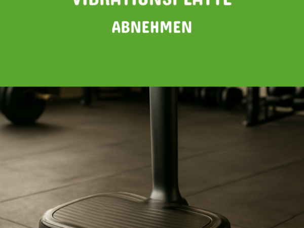 Die 6 besten Vibrationsplatte Abnehmen im Test 2026