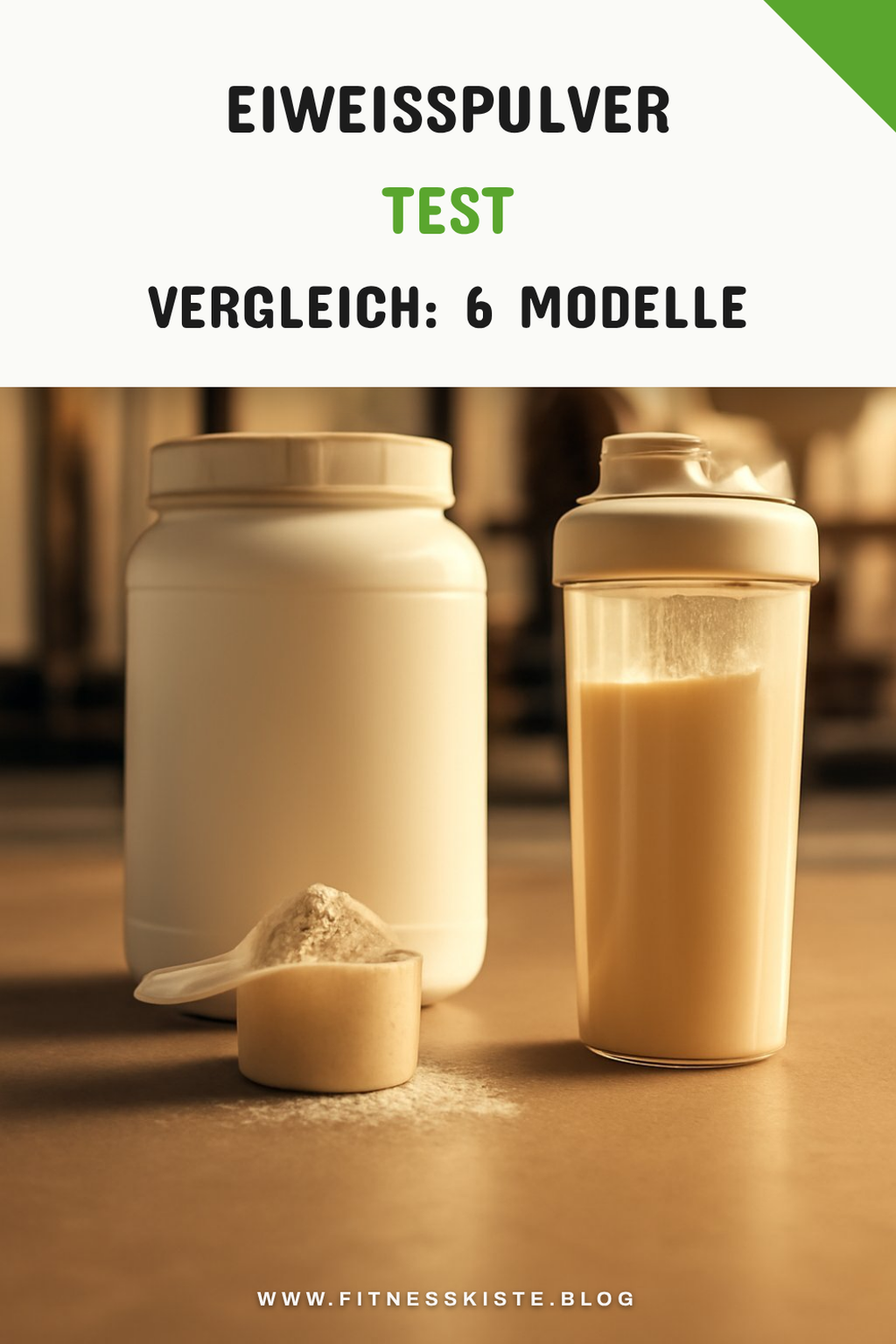 Eiweißpulver Test Vergleich: 6 Modelle im Check