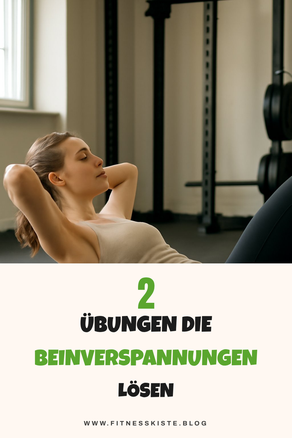 Beine und Füße: So befreist du dich von Verspannungen