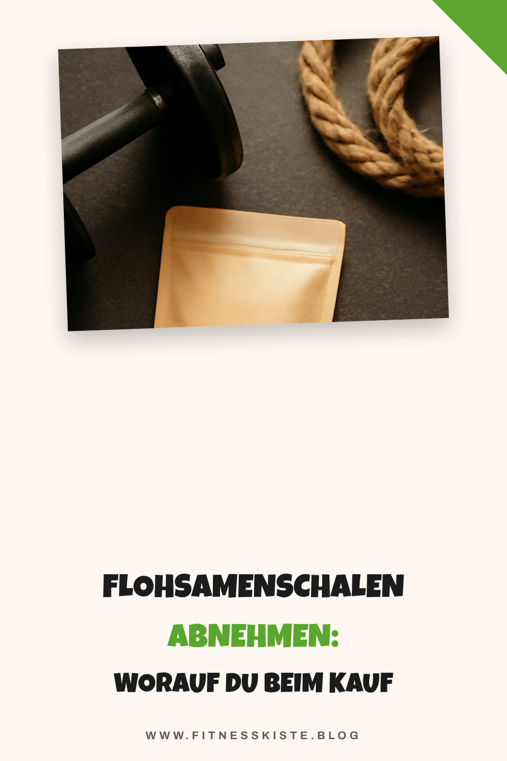 Flohsamenschalen Abnehmen: Worauf du beim Kauf achten musst