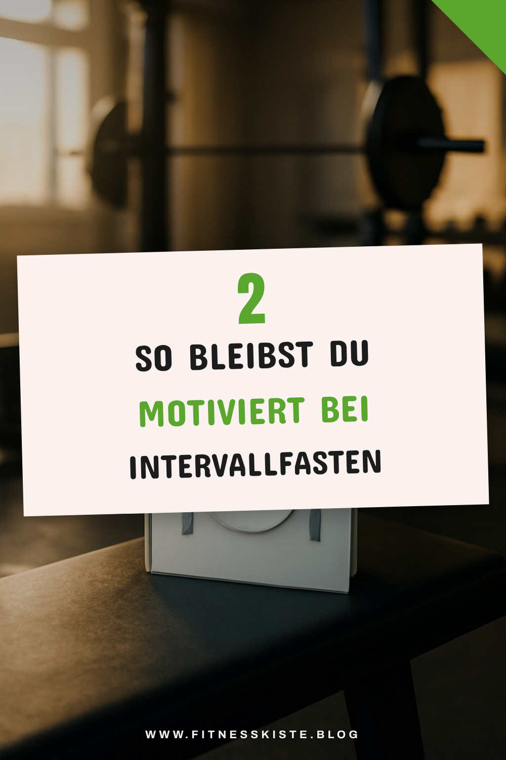 Motivation und Erfolg beim Intervallfasten