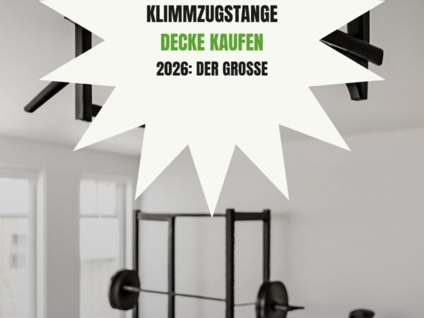 Klimmzugstange Decke kaufen 2026: Der große Ratgeber