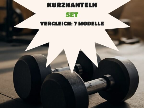 Kurzhanteln Set Vergleich: 7 Modelle im Check