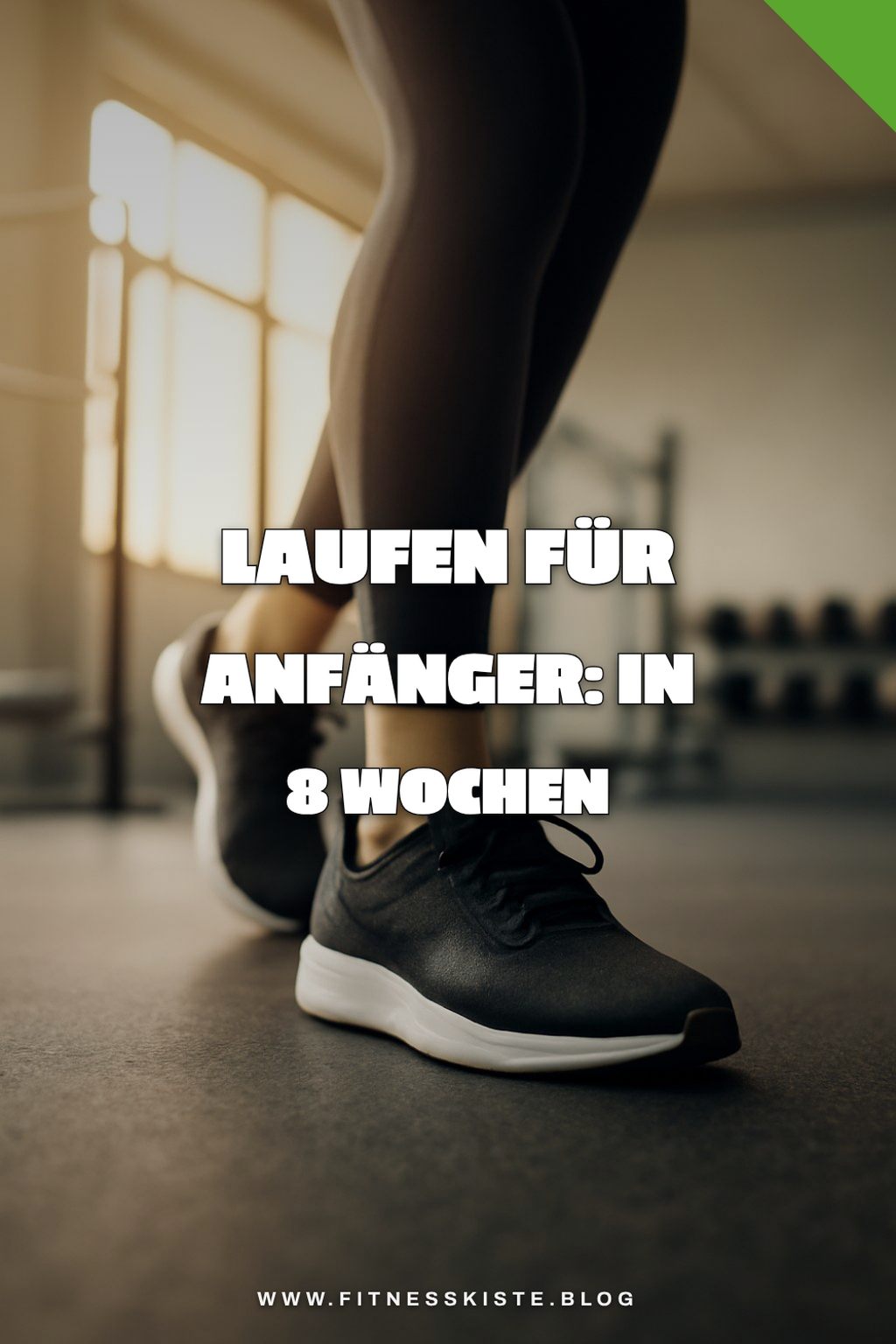 Laufen für Anfänger: In 8 Wochen zu den ersten 5 Kilometern