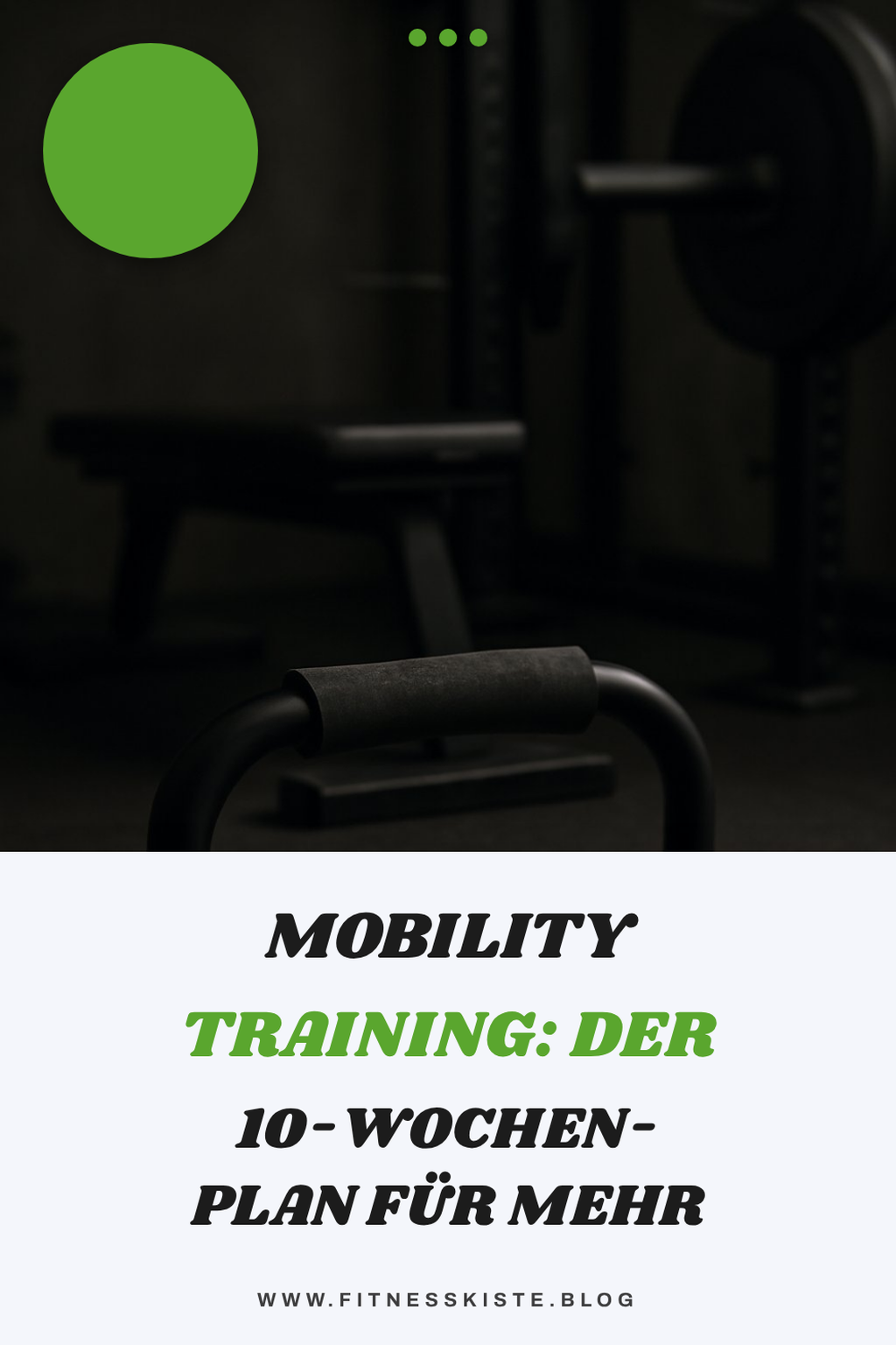 Mobility Training: Der 10-Wochen-Plan für mehr Beweglichkeit