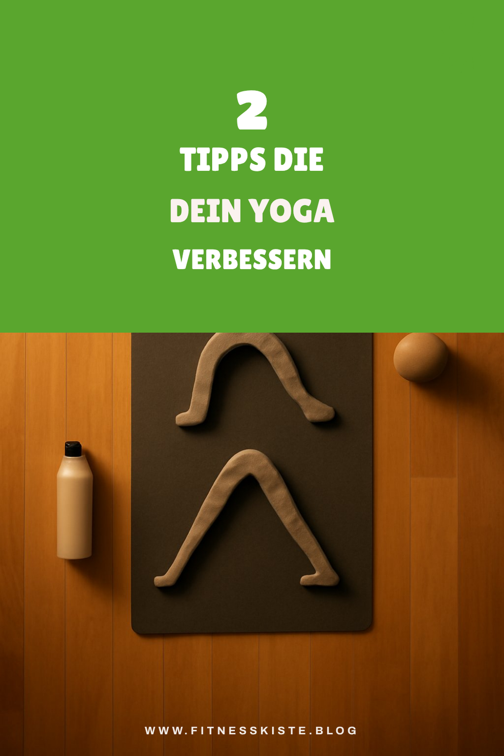 Tipps zur Verbesserung deiner Yoga-Praxis
