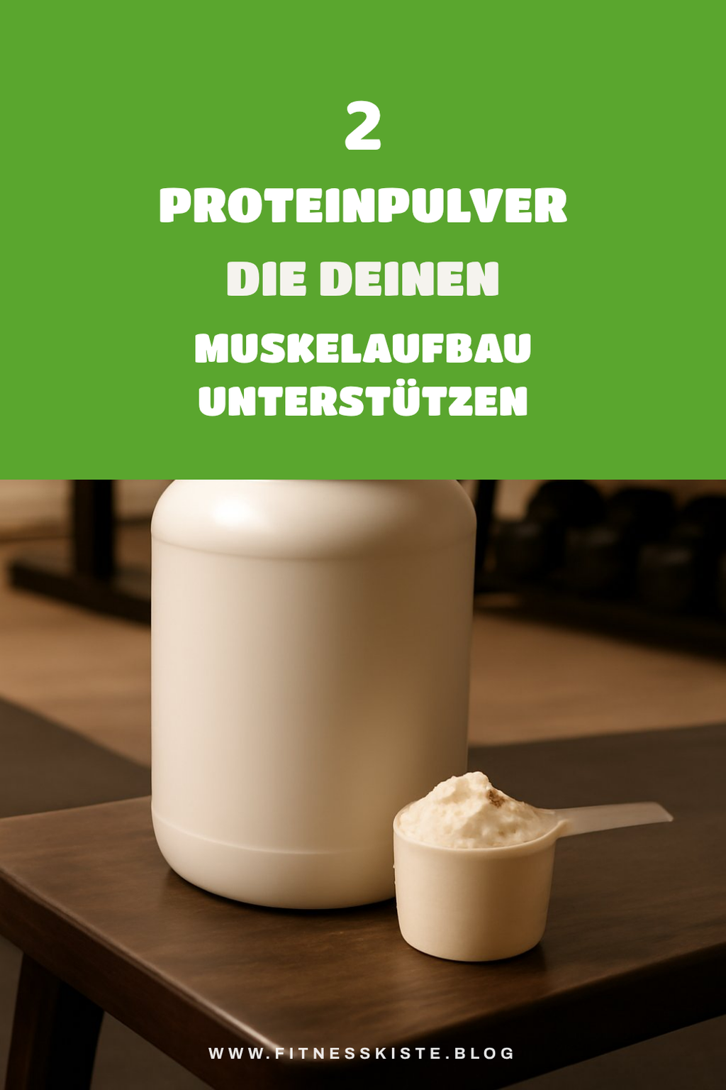 Die besten Proteinpulver für Muskelaufbau 2026